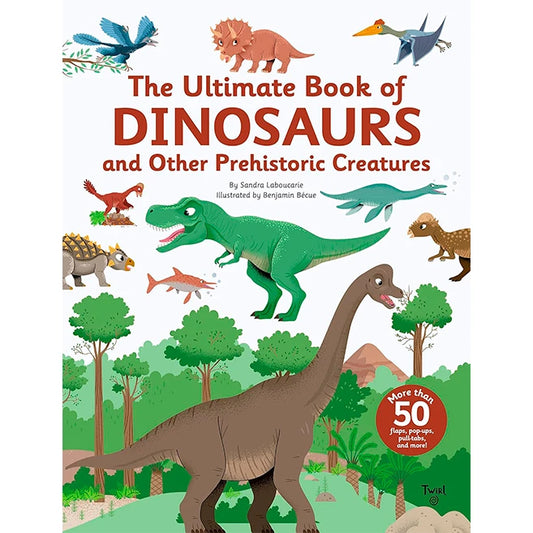 The Ultimate Book of Dinosaurs and Other Prehistoric Creatures - US 4230