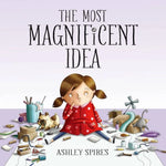 The Most Magnificent Idea - Best Books for Ages 3 to 7 - US 9870